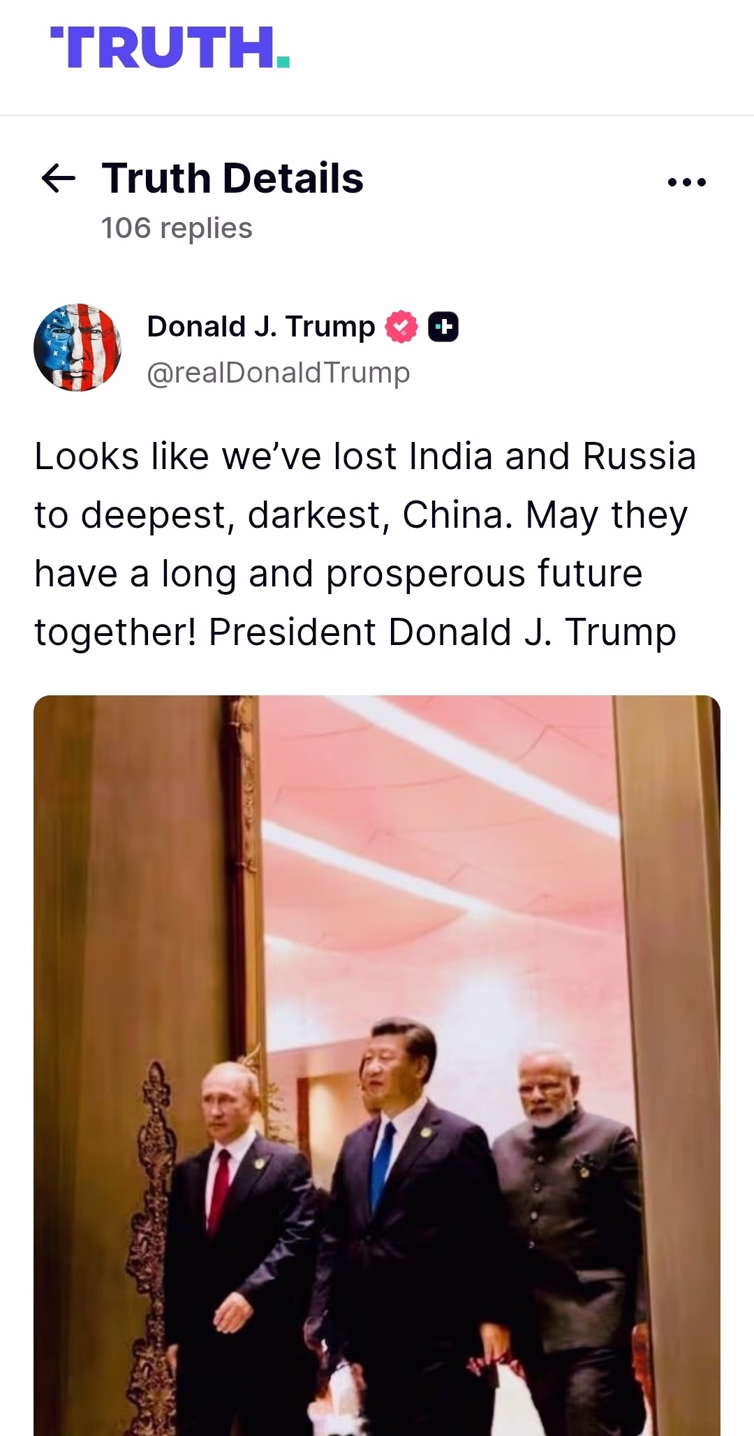 Trump discussed the potential loss of Indian and Russian alliances to a powerful China, hoping for continued prosperity.